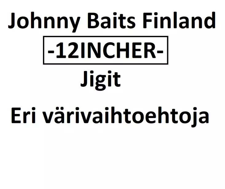Johnny Baits Finland 12"INCHER-jigg - Jiggar och shad beten - 12incher - 1